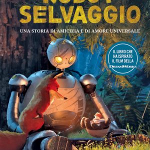 IL ROBOT SELVAGGIO