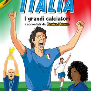 ITALIA. I GRANDI CALCIATORI