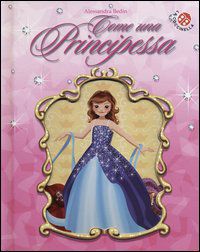 COME UNA PRINCIPESSA