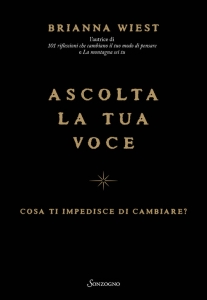 ASCOLTA LA TUA VOCE COSA TI IMPEDISCE DI CAMBIARE