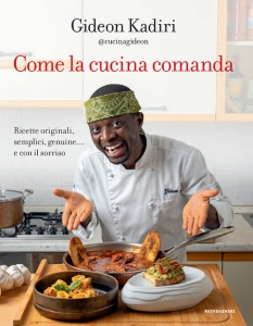 COME LA CUCINA COMANDA.RICETTE ORIGINALI SEMPLICI GENUINE