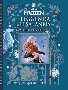 FROZEN, LA LEGGENDA DI ELSA E ANNA NESSUNO SFUGGE AL PROPRIO DESTINO