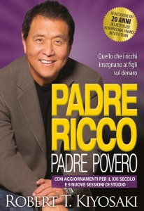 PADRE RICCO PADRE POVERO CON AGGIORNAMENTO PER IL XXI SECOLO