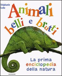 ANIMALI BELLI E BRUTTI-PRIMA ENCICLOPEDI