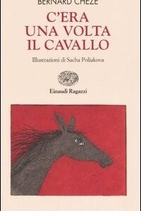 C'ERA UNA VOLTA IL CAVALLO