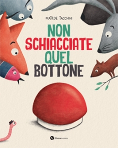 NON SCHIACCIATE QUEL BOTTONE!